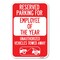 Signmission Reserved Parking for Employee of the Yea Heavy-Gauge Aluminum Sign, 12" x 18", A-1218-23108 A-1218-23108 - alternate 1